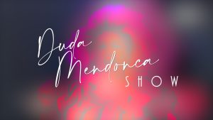 Duda Mendonça Show